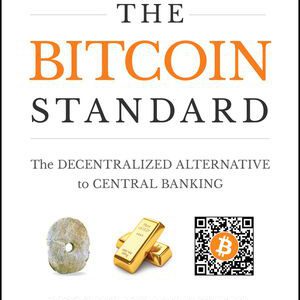 The Bitcoin Standard by Saifedean Ammous